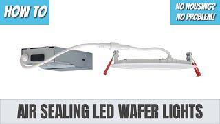 How To Air Seal LED Wafer Lights - Step By Step!