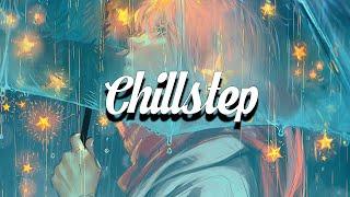 Chillstep Mix 2024 