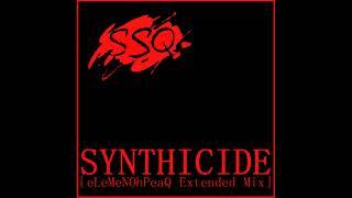 SSQ - Synthicide [eLeMeNOhPeaQ Extended Mix]