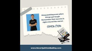 Building Success with Simon Chan: Tips from Never Quit on a Bad Day