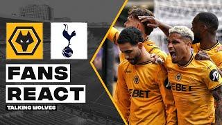 Wolves Fans React To Wolves 4-2 Tottenham Hotspur