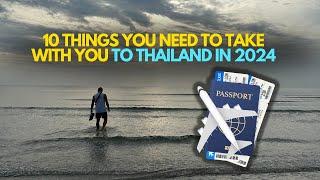 10 THINGS YOU MUST TAKE TO THAILAND IN 2025