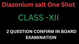 Diazonium salt in one shot // Class 12  and NEET IIT JEE // Trick to learn / CBSE ISC