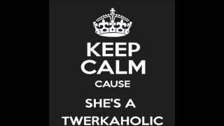 K-Dizzl - Twerkaholic (Ft. GB & Anadote)