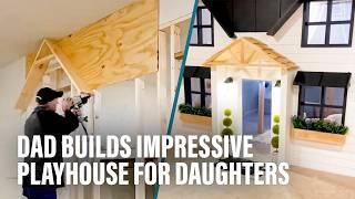 Dad Builds DIY Playhouse for Daughters