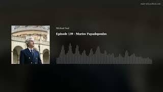 Episode 139 - Marios Papadopoulos