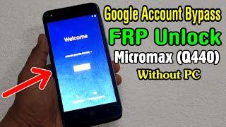 Micromax Bharat 4 (Q440) FRP Unlock or Google Account Bypass Easy Trick Without PC