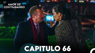 Amor De Contrabando Capitulo 66 (Doblada En Español)