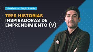 Historias inspiradoras de emprendedores (V)