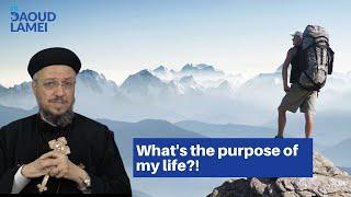 12) What's the purpose of my life?! - Fr. Daoud Lamei