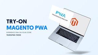 One-of-a-kind Progressive Web App (PWA) Try-on Opportunity For Magento Stores