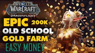 World of Warcraft Dragonflight Gold Farming Guide:  Epic Old School Gold Farm - 200K + Per Hour