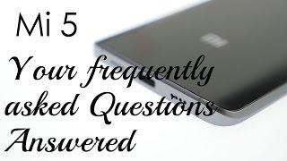 Xiaomi Mi 5 FAQ Your Questions Answered after 6 days use