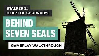 Stalker 2: Heart of Chornobyl - Behind Seven Seals Gameplay Walkthrough