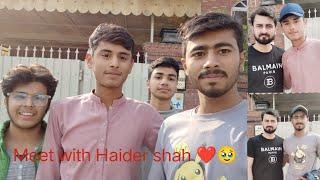 Again Meet with Haider shah ️ Shezzy Bhai ne bohot bura kiya  / Toheed Iqbal official