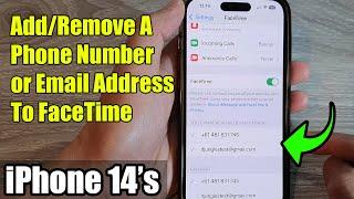 iPhone 14's/14 Pro Max: How to Add/Remove A Phone Number or Email Address To FaceTime