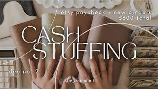 Cash Stuffing | Dec No. 2 | $600 | Etsy Paycheck | Unboxing New Binders | Sinking Funds