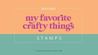 My Favorite Crafty Things 2021/2022: STAMPS