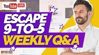 Escape 9 to 5 - Weekly Q&A