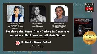 Breaking the Racial Glass Ceiling In Corporate America | Season 3 EP 3