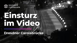 ÜBERWACHUNGSAUFNAHME: Hier stürzt die DRESDNER CAROLABRÜCKE ein! I Sachsen Fernsehen