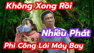 Không Xong Rồi " Phi Công Lái Máy Bay Nhiều Nháy 28.800.Và Cái Kết