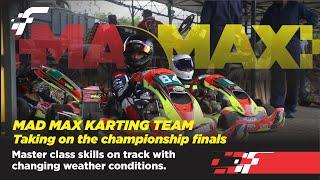 MADMAX | Securing Glory  | National Karting Championship ️