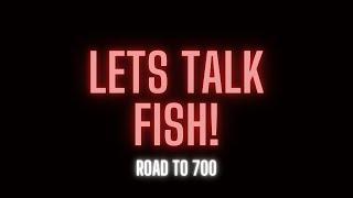 Adam7FishTanks Talks Fish With Guests - Road To 700