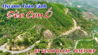 Toàn Cảnh ĐÈO CON Ó Flycame Và Cung Đường DT 725 Tuyệt Đẹp Đi ĐÀ LẠT Tránh Kẹt Xe .