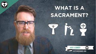 What Exactly is a Sacrament?