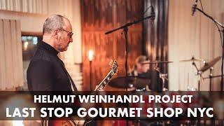 Helmut Weinhandl Project - Last Stop Gourmet Shop NYC