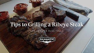 Tips to Grilling a Ribeye Steak with Grillmaster Russ Faulk