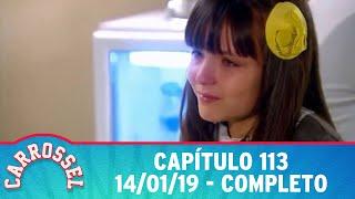 Carrossel | Capítulo 113 - 14/01/19 - completo