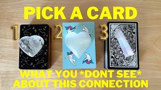 What You Currently *Don't See* About This ConnectionPICK A CARD Timeless Love Tarot Reading