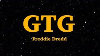 Freddie Dredd - GTG (Lyrics) | We Are Lyrics