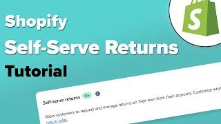 How To Use Shopify Self-Serve Returns - Shopify Tutorial