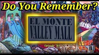 Do You Remember The El Monte Valley Mall in El Monte CA?