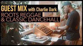 Roots Reggae and Classic Dancehall with Charlie Dark