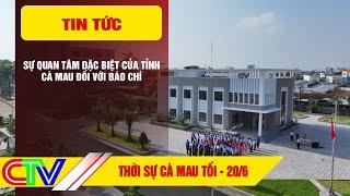 THỜI SỰ CÀ MAU TỐI 20-6-2025 | SỰ QUAN TÂM ĐẶC BIỆT CỦA TỈNH CÀ MAU ĐỐI VỚI BÁO CHÍ.