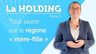 "LA HOLDING : régime mère-fille" : Flash d'actualité fiscal par INELYS