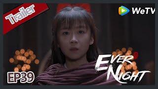 Ever Night S2EP39 trailer Sang Sang wants to eat sliced noodle soup ,she know it cooked by Ning Que