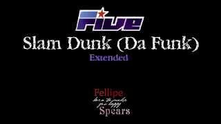 5ive - Slam Dunk (Da Funk) * Extended Rare Version HD