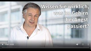 Was passiert im Gehirn bei Angst?