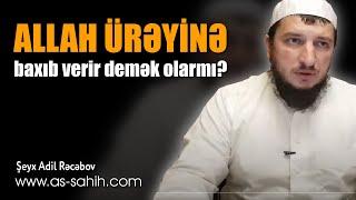 Allah ürəyinə baxıb verir demək olarmı? \ Şeyx Adil Rəcəbov