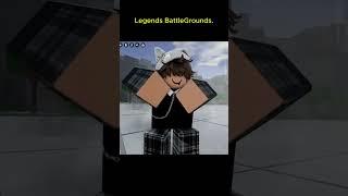 The Legends BattleGrounds  #lateupload #roblox