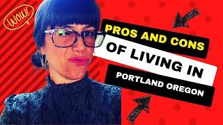Pros and Cons of Living in Portland Oregon