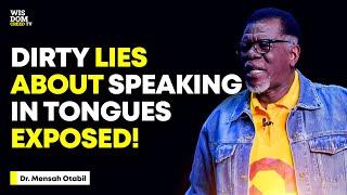 THE LIES ABOUT SPEAKING IN TONGUES EXPOSED - MENSA OTABIL MESSAGES