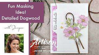 Fun & Easy Masking Idea!  with the Detailed Dogwood Stamp Set