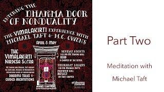 Entering the Dharma Door of Non-Duality: The Vimalakirti Experience - Michael Taft - Part 2B