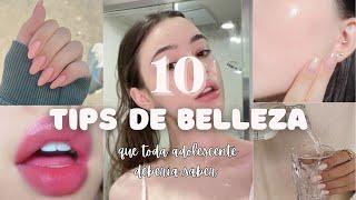 10 TIPS de BELLEZA que toda ADOLESCENTE debería conocer de inmediato  | Moonie